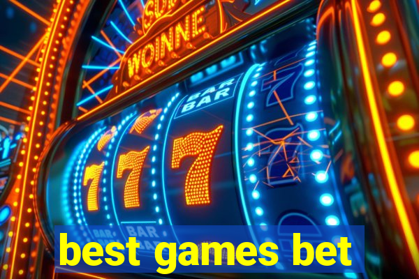 best games bet